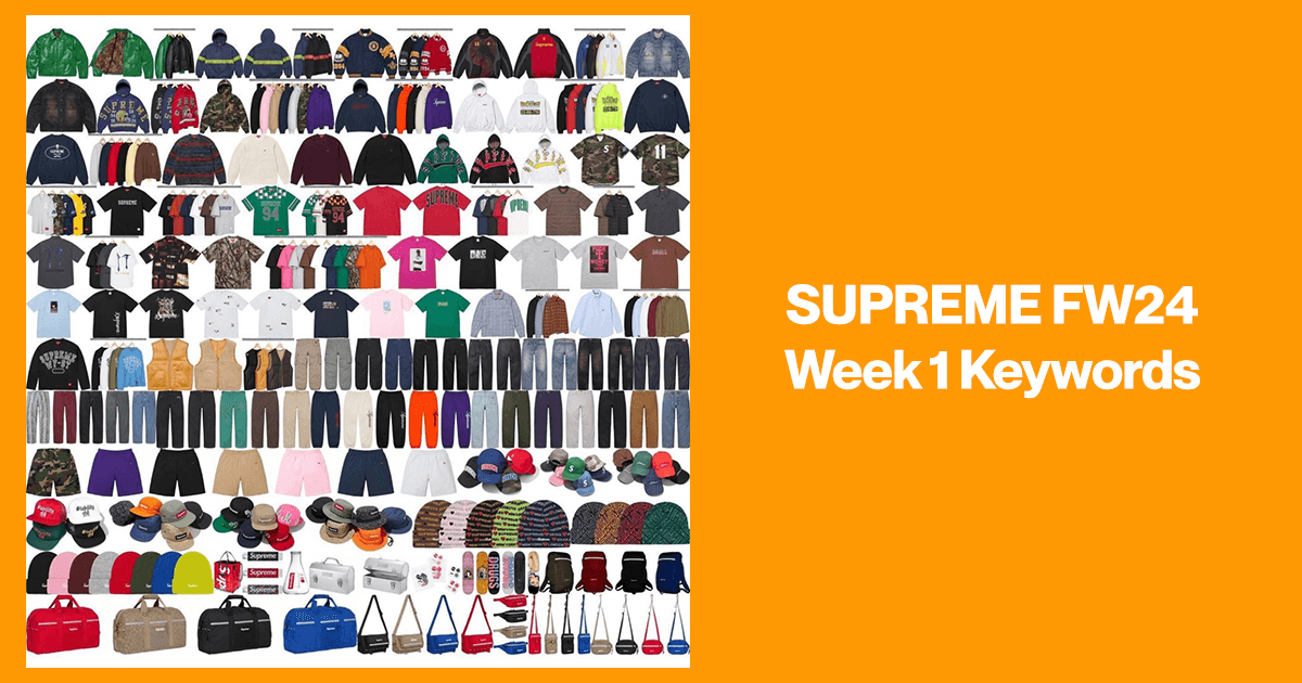 Supreme FW24 Week 1 Tips & Keywords