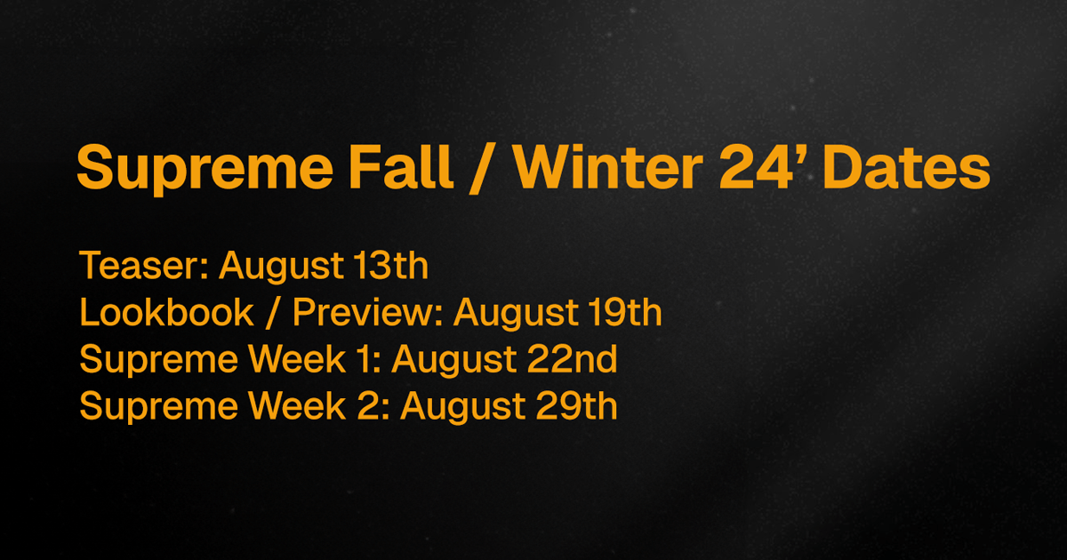 Supreme Fall / Winter 2024 (Supreme FW24) Dates