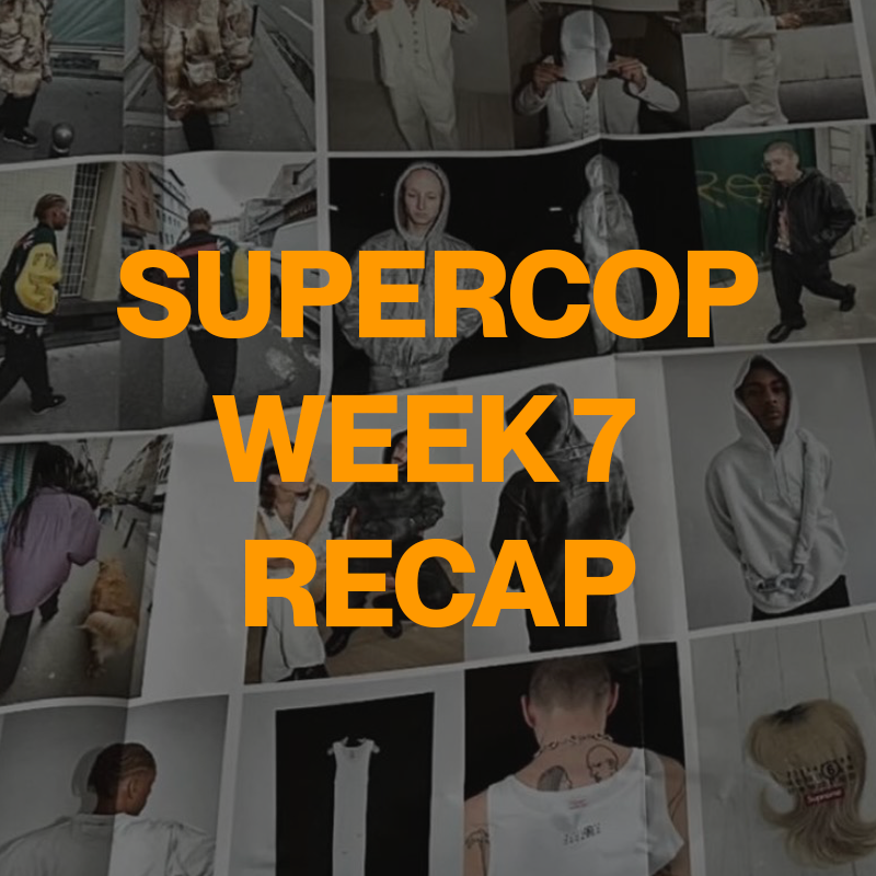 Supercop Week 7 Recap (Maison Margiela)